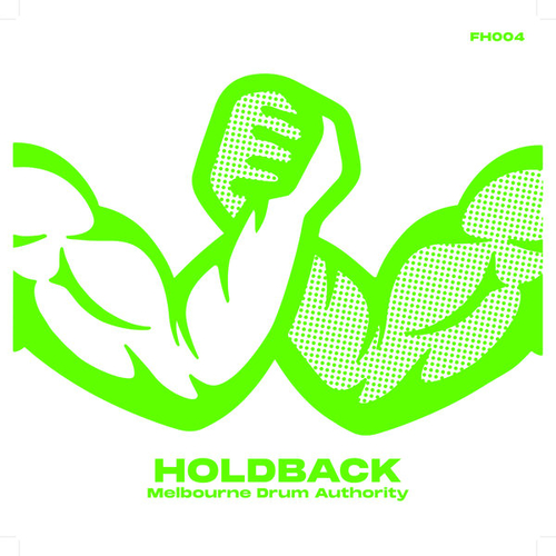 Melbourne Drum Authority - Holdback [FHS004]